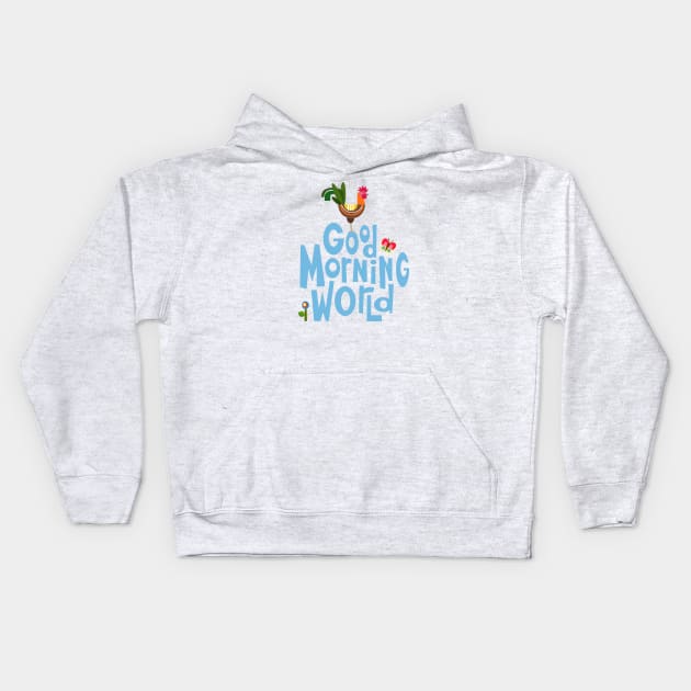 Good Morning World Kids Hoodie by AdrianaStore